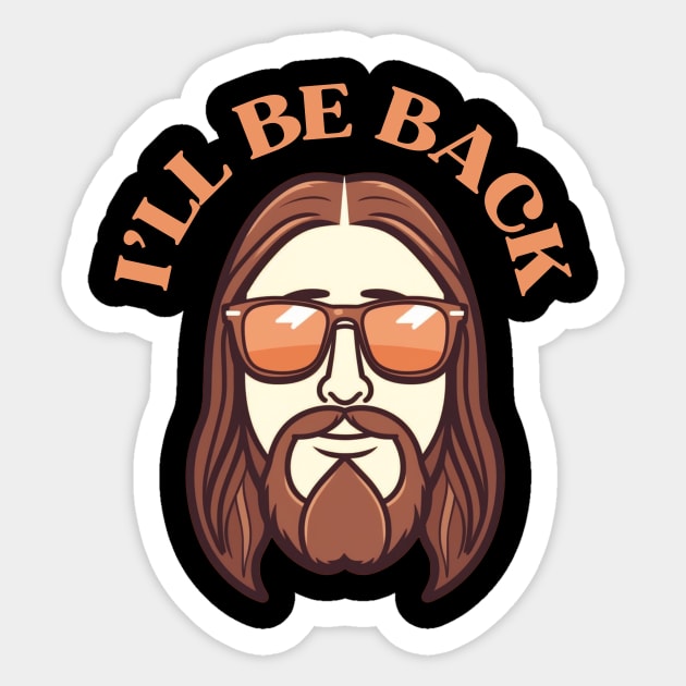 Christian, I'll Be Back, Jesus Saying, Motivational Sticker by logiamerch